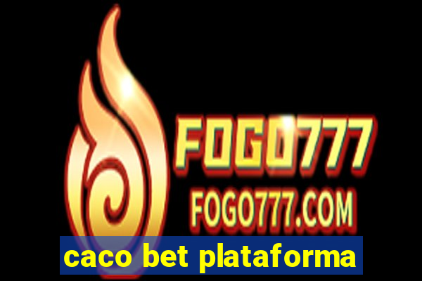 caco bet plataforma